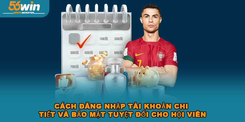 Hướng Dẫn Đăng Nhập 56win Siêu Chi Tiết Trong Vòng 1 Phút 2 Cách đăng nhập tài khoản chi tiết và bảo mật tuyệt đối cho hội viên