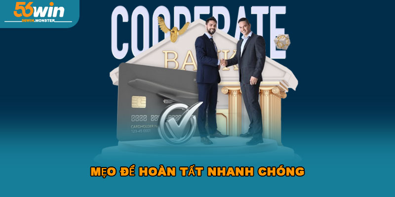 Nạp tiền 56win – Hướng dẫn chi tiết và phương thức phổ biến 3 Mẹo để hoàn tất nhanh chóng